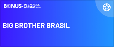 Apostas Big Brother Brasil Apostar BBB