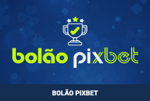 Bolao Pixbet para ganhar aposta gratis R$12 apenas realoizando cadastro.