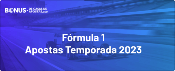 Apostas F1 2023 - apostas Formula 1 2023 - apostas Fórmula 1 2023