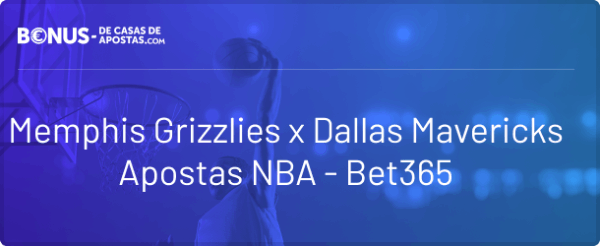 Bet365 Apostas NBA Grizzlies Vs Mavericks