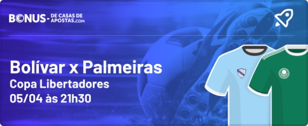 Apostas para Bolívar x Palmeiras na Copa Libertadores da América 2023
