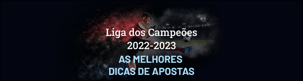 Apostas Liga dos Campeões da Europa 2022-2023