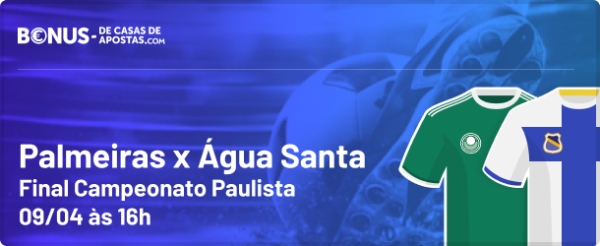 Apostar Palmeiras x Água Santa na Final do Campeonato Paulista 2023