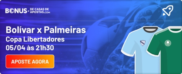 Aposte Agora na Copa Libertadores - Bolívar x Palmeiras
