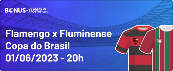 Apostas Flamengo x Fluminense Copa do Brasil 01-026-2023
