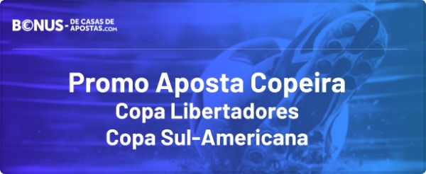 Promo Aposta Copeira da Galera.bet para Copa Libertadores e Copa Sul-Americana