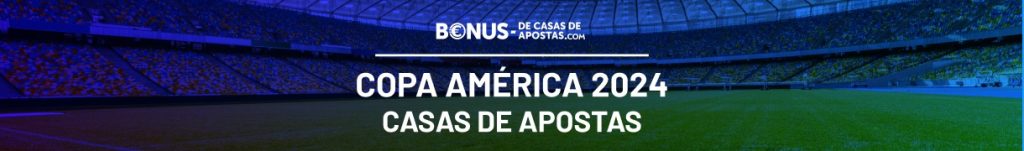Lista das casas de apostas para a Copa America 2024