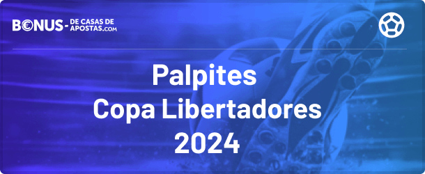 Palpites Libertadores - faça sua aposta na Libertadores