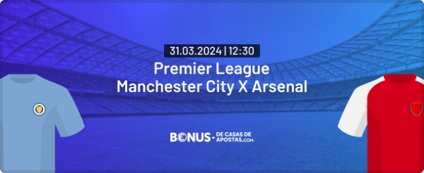 Palpites Manchester City x Arsenal FC - 31.03 - Premier League