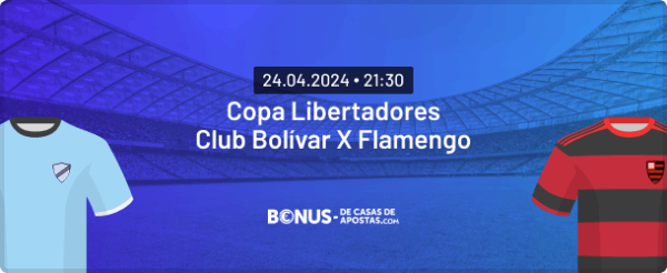 Palpite - Club Bolívar x Flamengo - 24.04.2024